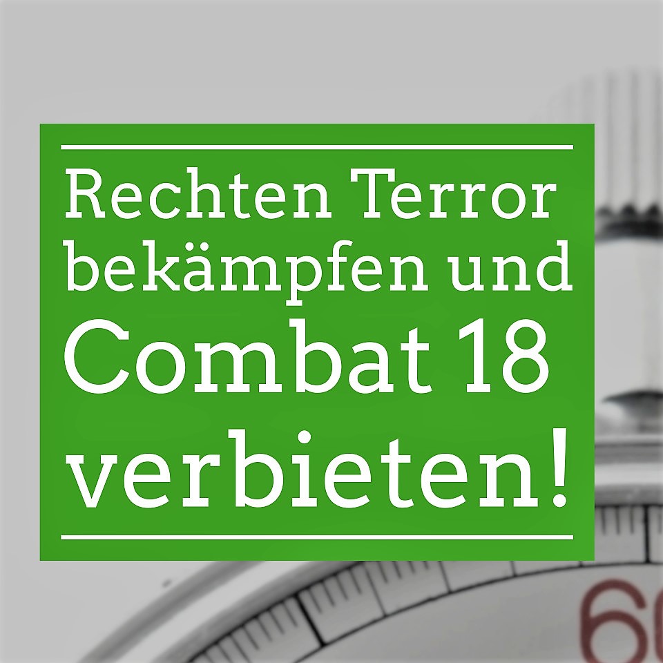 Read more about the article Rechten Terror bekämpfen – Combat 18 verbieten