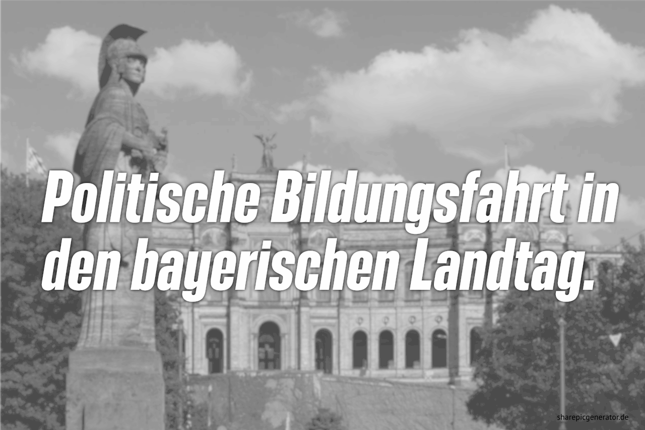 Read more about the article Bildungsfahrt in den Bayerischen Landtag